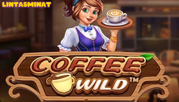 Slot Coffee Wild: Sensasi Kopi di Dunia Perjudian
