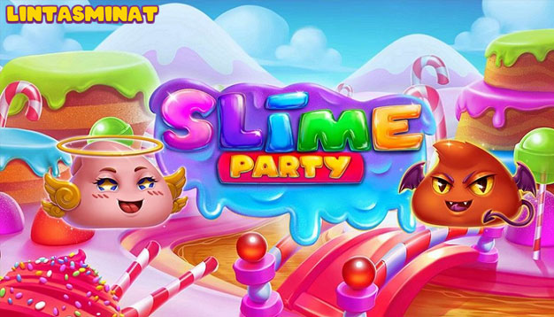 Slot Slime Party: Serunya Pesta Slime Online!